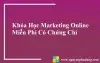 Khóa Học Marketing Online Miễn Phí Có Chứng Chỉ