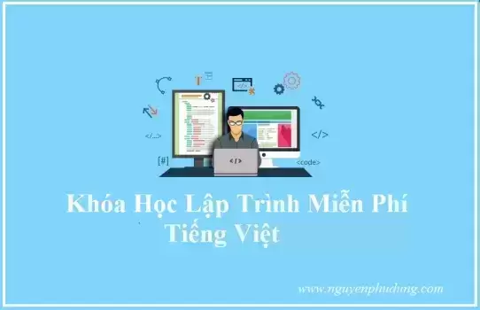 Khóa Học Lập Trình Miễn Phí Tiếng Việt