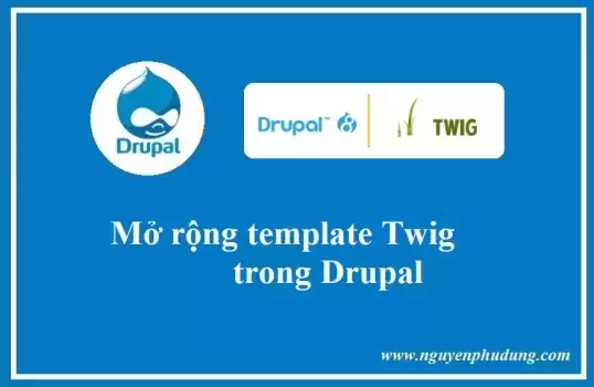  Mở rộng Twig template với Block trong Drupal 