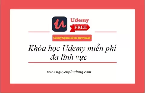 Khóa học Udemy miễn phí đa lĩnh vực