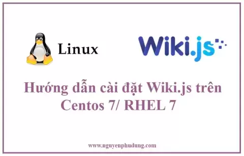 Hướng dẫn cài đặt Wiki.js trên Centos 7 RHEL 7