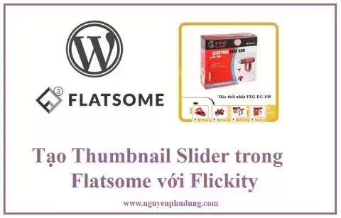 Hướng dẫn tạo Thumbnail Slider trong Flatsome với Flickity