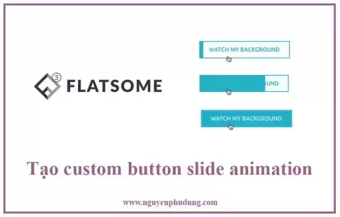 [Thủ Thuật Flatsome] Tạo custom button slide animation