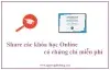 Share các khóa học Online có chứng chỉ miễn phí 