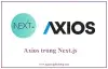 Axios trong Next.js