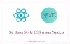 Sử dụng Style CSS trong Next.js