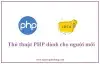 Thủ thuật PHP dành cho người mới